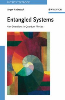 Entangled Systems: New Directions in Quantum Physics (Physics Textbook)