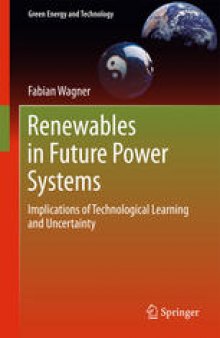 Renewables in Future Power Systems: Implications of Technological Learning and Uncertainty
