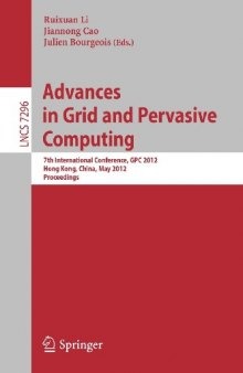 Advances in Grid and Pervasive Computing: 7th International Conference, GPC 2012, Hong Kong, China, May 11-13, 2012. Proceedings