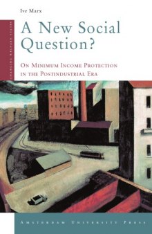 A New Social Question?: On Minimum Income Protection in the Postindustrial Era