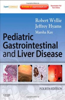 Pediatric Gastrointestinal and Liver Disease: Expert Consult - Online and Print, Fourth Edition