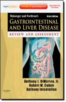 Sleisenger and Fordtran's Gastrointestinal and Liver Disease Review and Assessment: Expert Consult - Online and Print, 9e