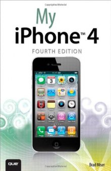 My iPhone (covers 3G, 3Gs and 4 running iOS4) (4th Edition)