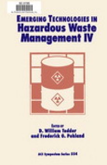 Emerging Technologies in Hazardous Waste Management IV