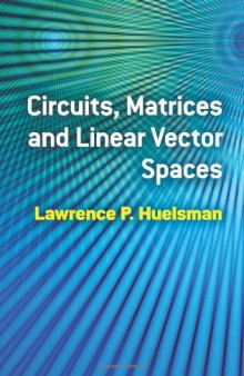 Circuits, matrices and linear vector spaces