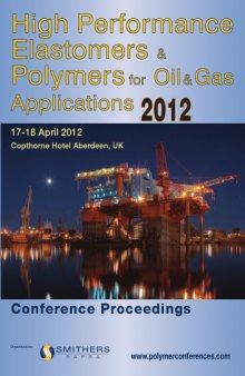 High Performance Elastomers and Polymers for Oil and Gas Applications 2012