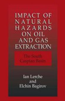 Impact of Natural Hazards on Oil and Gas Extraction: The South Caspian Basin