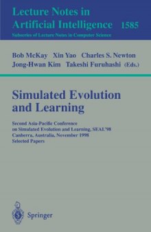Simulated Evolution and Learning: Second Asia-Pacific Conference on Simulated Evolution and Learning, SEAL’98 Canberra, Australia, November 24–27, 1998 Selected Papers