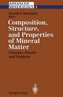 Advanced Mineralogy: Volume 1 Composition, Structure, and Properties of Mineral Matter: Concepts, Results, and Problems