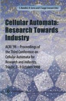 Cellular Automata: Research Towards Industry: ACRI’98 — Proceedings of the Third Conference on Cellular Automata for Research and Industry, Trieste, 7–9 October 1998