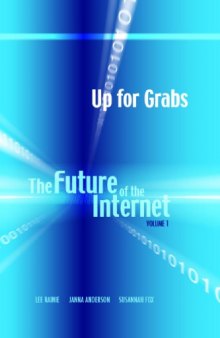 Up for Grabs: The Future of the Internet (Volume 1)