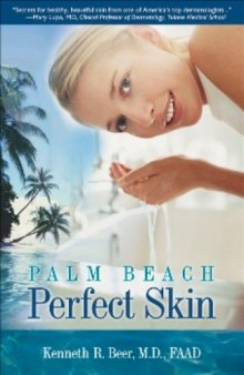 Palm Beach Perfect Skin: The Quest for Ideal Skin Health & Beauty
