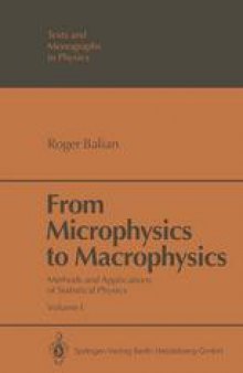 From Microphysics to Macrophysics: Methods and Applications of Statistical Physics