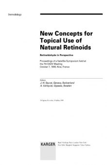 New Concepts for Topical Use of Natural Retinoids: Retinaldehyde in Perspective : Proceedings of a Satellite Symposium Held at the 7th Eadv Meeting October 7, 1998, Nice, France (Dermatology)
