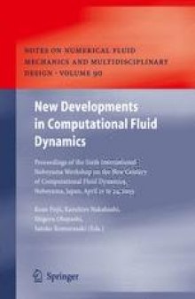 New Developments in Computational Fluid Dynamics: Proceedings of the Sixth International Nobeyama Workshop on the New Century of Computational Fluid Dynamics, Nobeyama, Japan, April 21 to 24, 2003