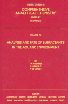 Analysis and Fate of Surfactants in the Aquatic Environment, Volume 40 (Comprehensive Analytical Chemistry)