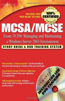 MCSA/MCSE Managing and Maintaining a Windows Server 2003 Environment: Exam 70-290 Study Guide and DVD Training System