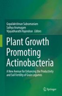 Plant Growth Promoting Actinobacteria: A New Avenue for Enhancing the Productivity and Soil Fertility of Grain Legumes