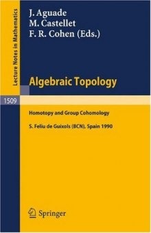 Algebraic Topology Homotopy and Group Cohomology: Proceedings of the 1990 Barcelona Conference on Algebraic Topology, held in S. Feliu de Guíxols, Spain, June 6–12, 1990