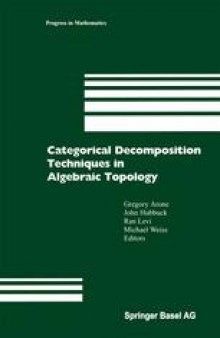 Categorical Decomposition Techniques in Algebraic Topology: International Conference in Algebraic Topology, Isle of Skye, Scotland, June 2001