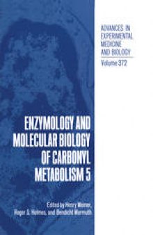 Enzymology and Molecular Biology of Carbonyl Metabolism 5