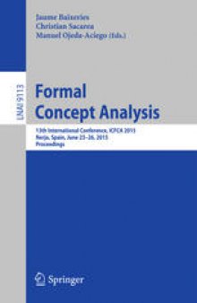 Formal Concept Analysis: 13th International Conference, ICFCA 2015, Nerja, Spain, June 23-26, 2015, Proceedings