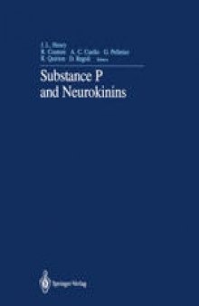 Substance P and Neurokinins: Proceedings of “Substance P and Neurokinins—Montréal ’86” A Satellite Symposium of the XXX International Congress of The International Union of Physiological Sciences