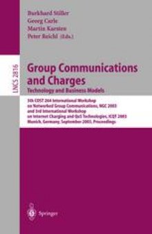 Group Communications and Charges. Technology and Business Models: 5th COST 264 International Workshop on Networked Group Communications, NGC 2003 and 3rd International Workshop on Internet Charging and QoS Technologies, ICQT 2003, Munich, Germany, September 16-19, 2003. Proceedings