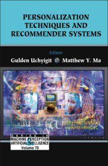 Personalization Techniques And Recommender Systems (Series in Machine Perception and Artificial Intelligence ???) (Series in Machine Perception and Artificial ... Perception and Artifical Intelligence)