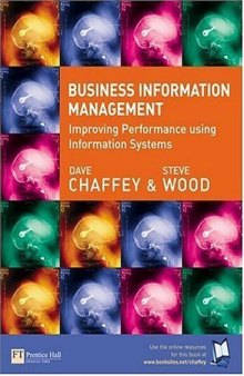 Business Information Management: Improving Performance Using Information Systems  