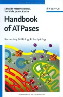 Handbook of ATPases: Biochemistry, Cell Biology, Pathophysiology