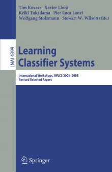 Learning Classifier Systems: International Workshops, IWLCS 2003-2005, Revised Selected Papers
