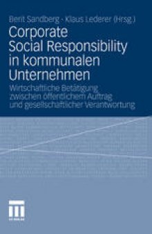 Corporate Social Responsibility in kommunalen Unternehmen: Wirtschaftliche Betätigung zwischen öffentlichem Auftrag und gesellschaftlicher Verantwortung