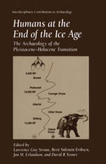 Humans at the End of the Ice Age: The Archaeology of the Pleistocene—Holocene Transition