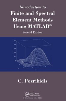 Introduction to Finite and Spectral Element Methods Using MATLAB, Second Edition