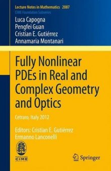 Fully Nonlinear PDEs in Real and Complex Geometry and Optics: Cetraro, Italy 2012, Editors: Cristian E. Gutiérrez, Ermanno Lanconelli