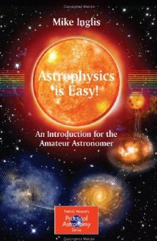 Astrophysics Is Easy - An Introduction For The Amateur Astronomer