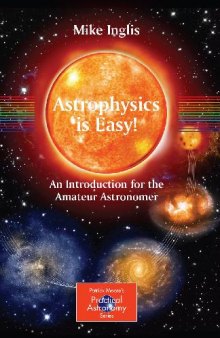 Astrophysics Is Easy! An Introduction For The Amateur Astronomer