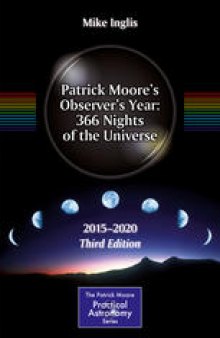 Patrick Moore’s Observer’s Year: 366 Nights of the Universe: 2015 – 2020