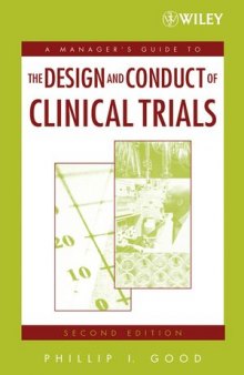 A Manager's Guide to the Design and Conduct of Clinical Trials, Second Edition