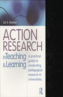 Action research in teaching and learning : a practical guide to conducting pedagogical research in universities