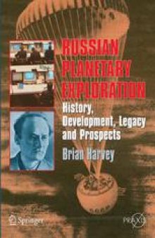 Russian Planetary Exploration: History, Development, Legacy, Prospects