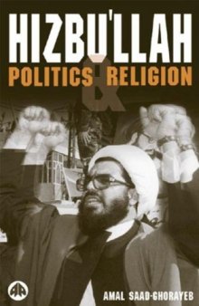 Hizbu'llah: Politics and Religion (Critical Studies on Islam Series)