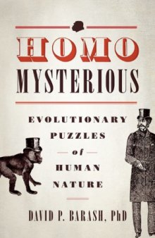 Homo Mysterious  Evolutionary Puzzles of Human Nature