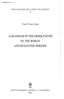 A Grammar of the Greek papyri of the Roman and Byzantine periods: Phonology, Volume 1 