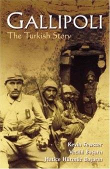 Gallipoli : the Turkish story