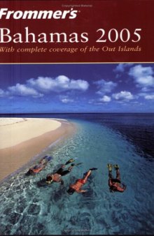 Frommer's Bahamas 2005 (Frommer's Complete)