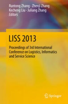 LISS 2013: Proceedings of 3rd International Conference on Logistics, Informatics and Service Science