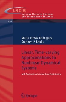 Linear, time-varying approximations to nonlinear dynamical systems: with applications in control and optimization