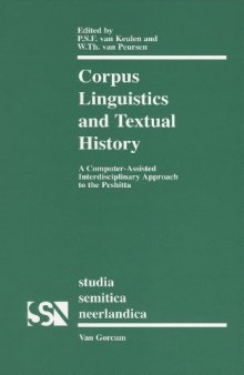 Corpus Linguistics and Textual History: A Computer-Assisted Interdisciplinary Approach to the Peshitta (Studia Semitica Neerlandica)